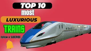 Top10 most luxurious trains