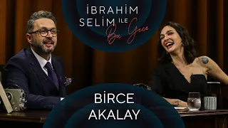 İbrahim Selim ile Bu Gece #46: Birce Akalay, Peyderpey