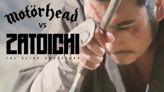 ZATOICHI the Blind Swordsman / Motörhead: "Out of the Sun"