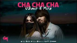 UZmir & Mira - Cha cha cha | Узмир & Мира - Ча ча ча [ Official Audio ]