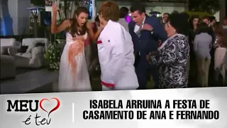 Meu Coração é Teu - Isabela estraga a festa de casamento de Ana e Fernando e é tirada pelos cabelos
