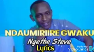 Ndaumiriire Gwaku by Ngēthe steve full lyrics