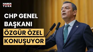 #CANLI - CHP Genel Başkanı Özgür Özel konuşuyor