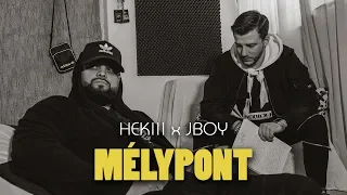 HEKIII x JBOY - MÉLYPONT (Official Music Video)