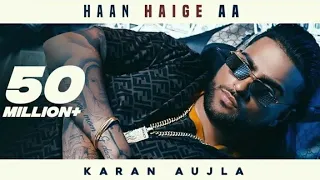 Haan Haige aa( full video) karan Aujla ft. Gurlez Akhtar/latest song 2020