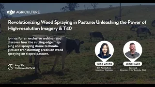 Revolutionizing Weed Spraying in Pasture | DJI Agriculture Webinar