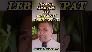 ORANG SOMBONG_Pdt.Yandi Manobe S.Th.