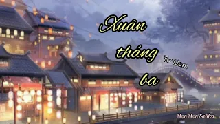 《1hour》Xuân tháng ba - Tư Nam || 春三月- 司南 || Thích nhạc Trung