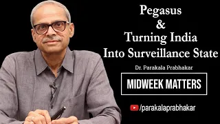 Pegasus & Turning India Into Surveillance State || Midweek Matters 22 || Parakala Prabhakar​