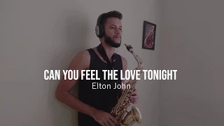 Can You Feel The Love Tonight (COM PARTITURA) - Rei leão  - Elton John - Moises Rodrigues Sax Cover