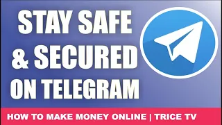 How To Stay Safe & Secured On Telegram App