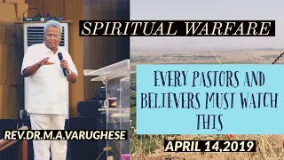 SPIRITUAL WARFARE (EVERY PASTORS AND BELIEVERS MUST WATCH THIS ) - REV.DR.M.A.VARUGHESE#bethelag