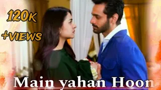 Main yahan Hoon song ft.meerasim VM | Yumna|Wahaj|Fanmade vms