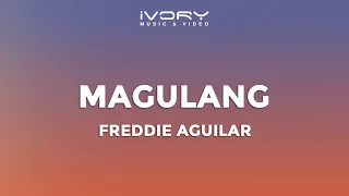 Freddie Aguilar - Magulang (Official Lyric Video)