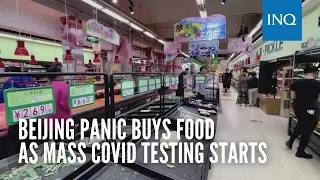Beijing panic buys food as mass COVID testing starts