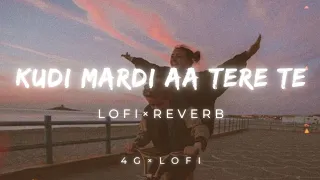 Kudi Mardi Ae Tere Te | lofi x  reverb | Happy Raikoti | Punjabi Romantic Songs 2015 | Speed Records