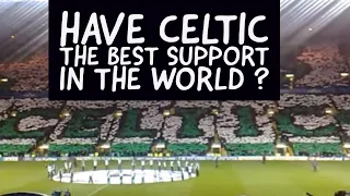 Celtic supporters create the best atmosphere around. Here is proof