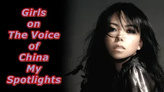 Girls on The Voice of China - My Spotlights