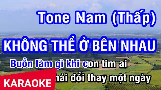 KARAOKE Không Thể Ở Bên Nhau Tone Nam (F#m Dễ Hát) | Nhan KTV