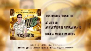 Washington Brasileiro Manda um Nudes