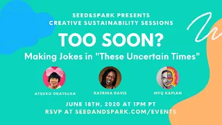 Creative Sustainability Session: Too Soon? Making Jokes in "These Uncertain Times"