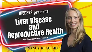 "Liver Disease and Reproductive Health" by Nancy Reau, MD