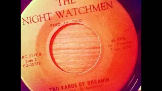 The Night Watchmen - Two Yards Of Dreamin'