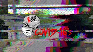 😷🔥 Grind Mode Cypher COVID-16's Vol. 4 CHOPPERS (prod. by Hova Beats) 🔥😷