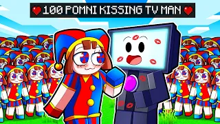 100 POMNI'S TRY TO KISS TV MAN IN MINECRAFT!?