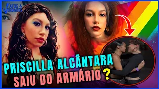 PRISCILLA ASSUMIU SER O QUE JÁ ESPERAVAMOS?