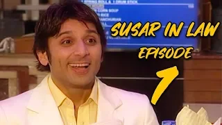 Sussar in Law | Episode 07 | Qavi Khan | Sohail Ahmed | Faisal Rehman | Saba Qamar | Sofia Mirza