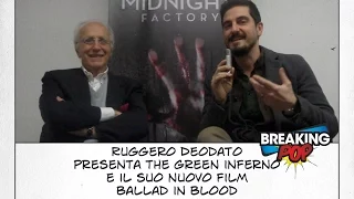 Ruggero Deodato presenta The Green Inferno e il suo nuovo film Ballad in Blood