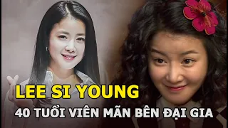 Lee Si Young: Từ nữ phụ bị ghét nhất Vườn Sao Băng đến hoa khôi boxing, 40 tuổi viên mãn bên đại gia