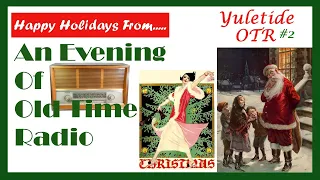 All Night Old Time Radio Shows - A Yuletide OTR #2 | 6 Hours of Classic Christmas Radio Shows