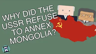 Why did the USSR Refuse to Annex Mongolia? (Short Animated Documentary)