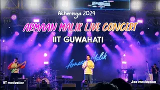 Armaan malik IIT Guwahati | live concert|alcheringa 2024| IITG fest | #iit #armaanmalik#live#concert