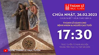 Thánh Lễ Trực Tuyến | 17:30 | CHÚA NHẬT 1 MÙA CHAY NĂM A | 26-2-2023 | TRUNG TÂM MỤC VỤ TGPSG