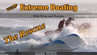 Extreme Boating - 5 November 2022 - The Rescue with a happy ending