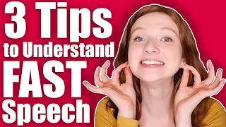 How to Understand FAST Speech and Improve your English Listening Skills