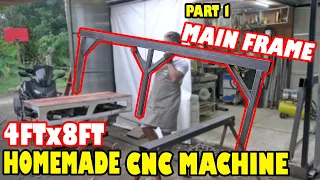 HOMEMADE 4'X8' CNC MACHINE | PART 1 THE MAIN FRAME.