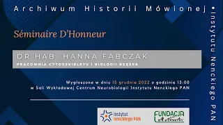 Archiwum Historii Mówionej Instytutu Nenckiego PAN - Dr hab. Hanna Fabczak