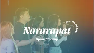 Nararapat - Spring Worship | His Life Metro