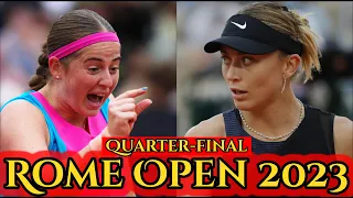 Paula Badosa vs Jelena Ostapenko .. QF .. Full Match Highlights .. Rome Open 2023