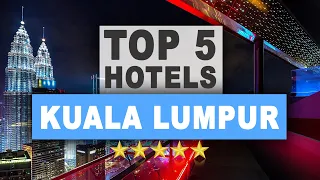 Top 5 Hotels in KUALA LUMPUR, Best Hotel Recommendations