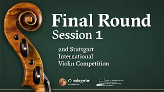 Final Round - Session 1 - 2nd Stuttgart International Violin Competition