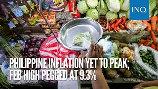 Philippine inflation yet to peak; Feb high pegged at 9.3%