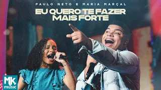 Paulo Neto e Maria Marçal - Eu Quero Te Fazer Mais Forte (Ao Vivo) (Clipe Oficial MK Music)