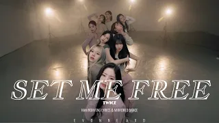 [MIRRORED] TWICE - "SET ME FREE" Dance (Moving Ver.) + Han/Rom/Eng Lyrics