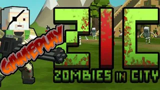 ZIC – Zombies in City GAMEPLAY - Zombie, FPS, Casual (No Commentary PC 1080p 60FPS)
