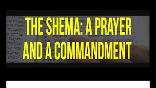The Shema: A Prayer and a Commandment